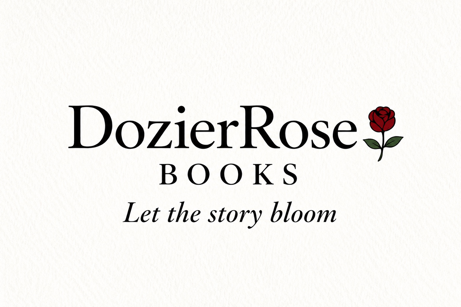 DozierRose Books — Let the story bloom
